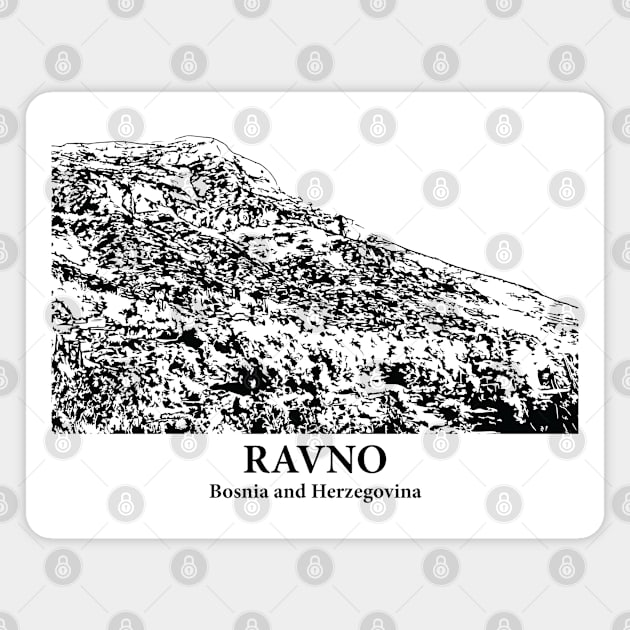 Ravno - Bosnia and Herzegovina Magnet by Lakeric